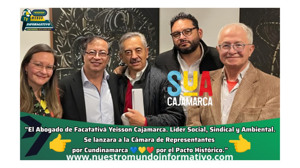 «El Abogado de Facatativá Yeisson Cajamarca. Lider Social, Sindical y Ambiental.Se lanzara a la Cámara de Representantes por Cundinamarca por el Pacto&nbsp;Histórico.»